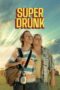 Nonton Film Super Drunk (2023) Terbaru Nonton Film Super Drunk (2023) Terbaru