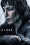 Nonton Film Close (2019) Terbaru Nonton Film Close (2019) Terbaru