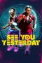Nonton Film See You Yesterday (2019) Terbaru