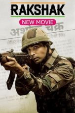 Nonton Film Rakshak – India’s Braves (2023) Terbaru
