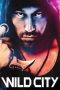 Nonton Film Wild City (2015) Terbaru Nonton Film Wild City (2015) Terbaru
