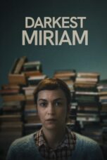 Nonton Film Darkest Miriam (2025) Terbaru