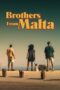 Nonton Film Brothers from Malta (2022) Terbaru
